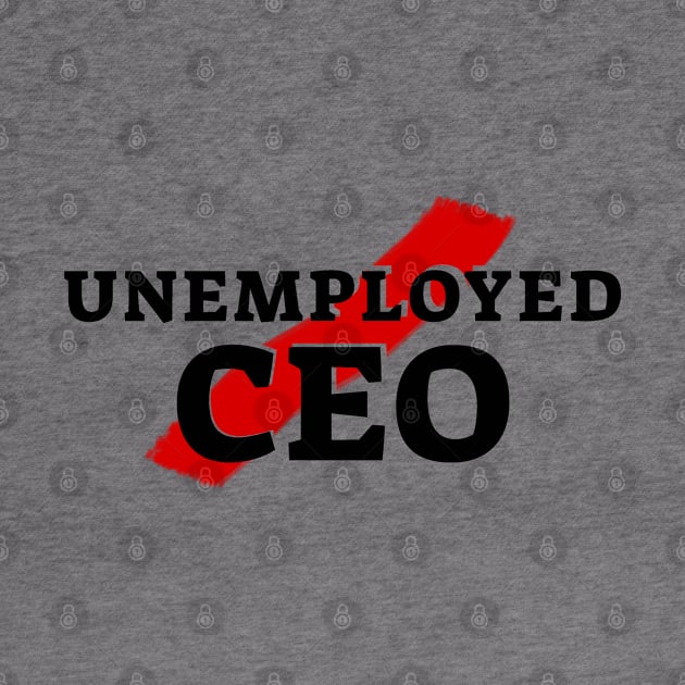 Unemployed CEO by Ando